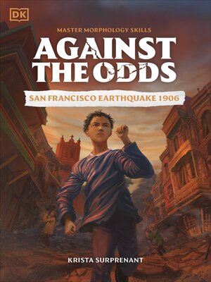 cover image of Against the Odds San Francisco Earthquake 1906